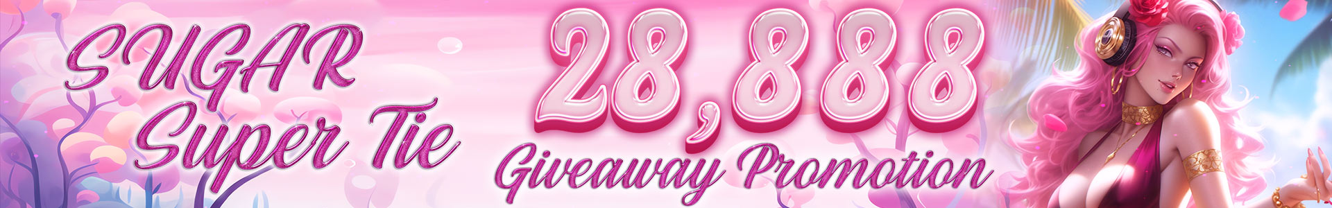 Sugar Super Tie 28,888 Giveaway Promotion